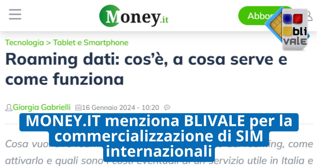 BLIVALE_image_it_menzione_money_643x337 MONEY.IT menziona BLIVALE per la commercializzazione di SIM internazionali