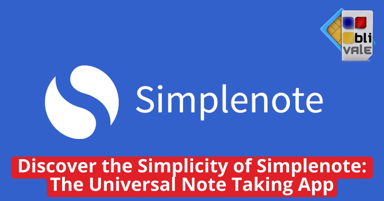 Discover the Simplicity of Simplenote: The Universal Note Taking App