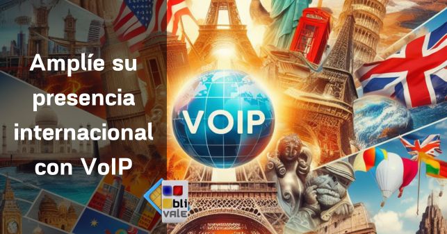 blivale_post_es_Amplíe_su_presencia_internacional_con_VoIP Ampliar su presencia internacional: cómo establecer una presencia virtual y comunicarse con clientes de todo el mundo