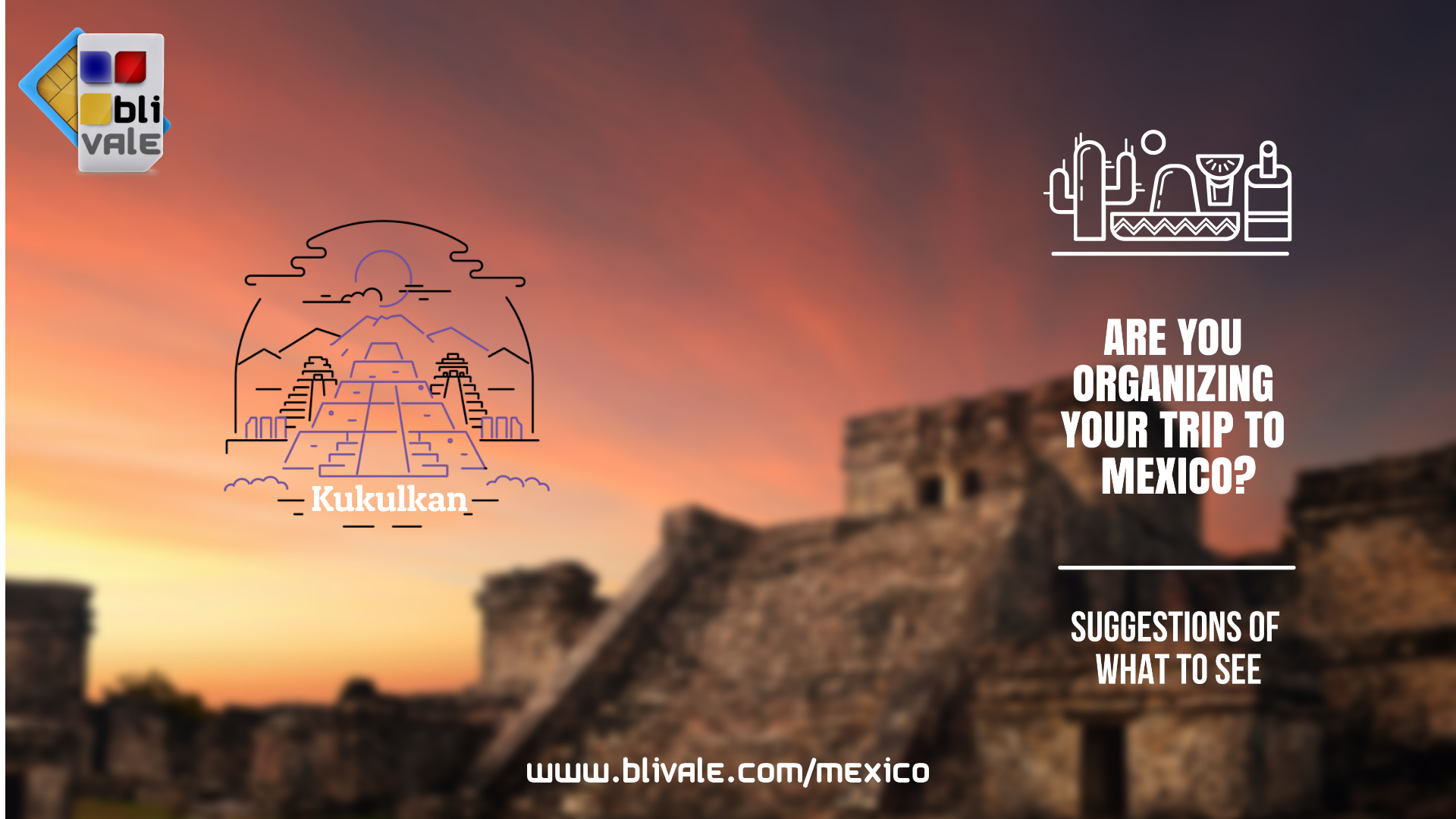 blivale_video_you_are_planning_your_trip_to_mexico_1920x1080 Are you planning your trip to Mexico? Suggestions of what to see