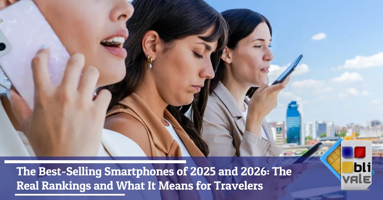 blivale-en-best-selling-smartphones-2025-2026-643x337 The Best-Selling Smartphones of 2025 and 2026: The Real Rankings and What It Means for Travelers