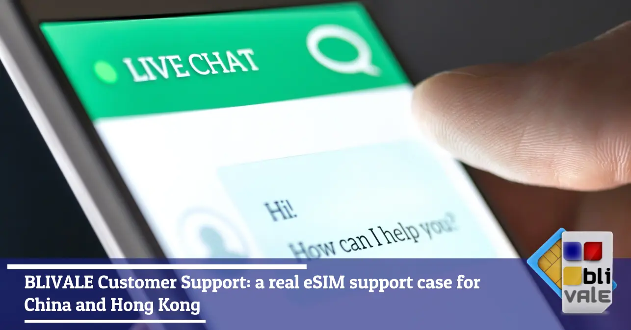 blivale-en-esim-china-hongkong-support-643x337 BLIVALE Customer Support: a real eSIM support case for China and Hong Kong