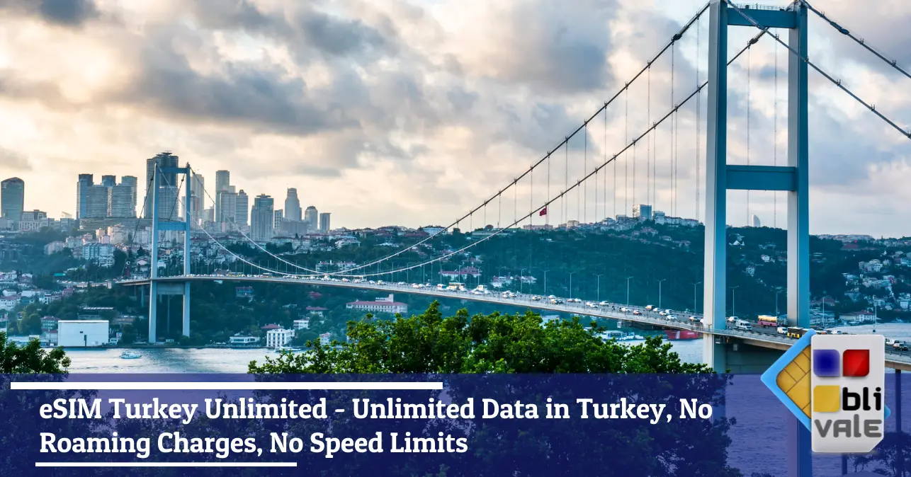 blivale-en-esim-turkey-unlimited-643x337 eSIM Turkey Unlimited - Unlimited Data in Turkey, No Roaming Charges, No Speed Limits