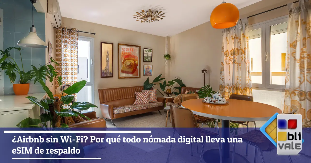 blivale-es-airbnb-sin-wifi-esim-respaldo-643x337 &iquest;Airbnb sin Wi-Fi? Por qu&eacute; todo n&oacute;mada digital lleva una eSIM de respaldo