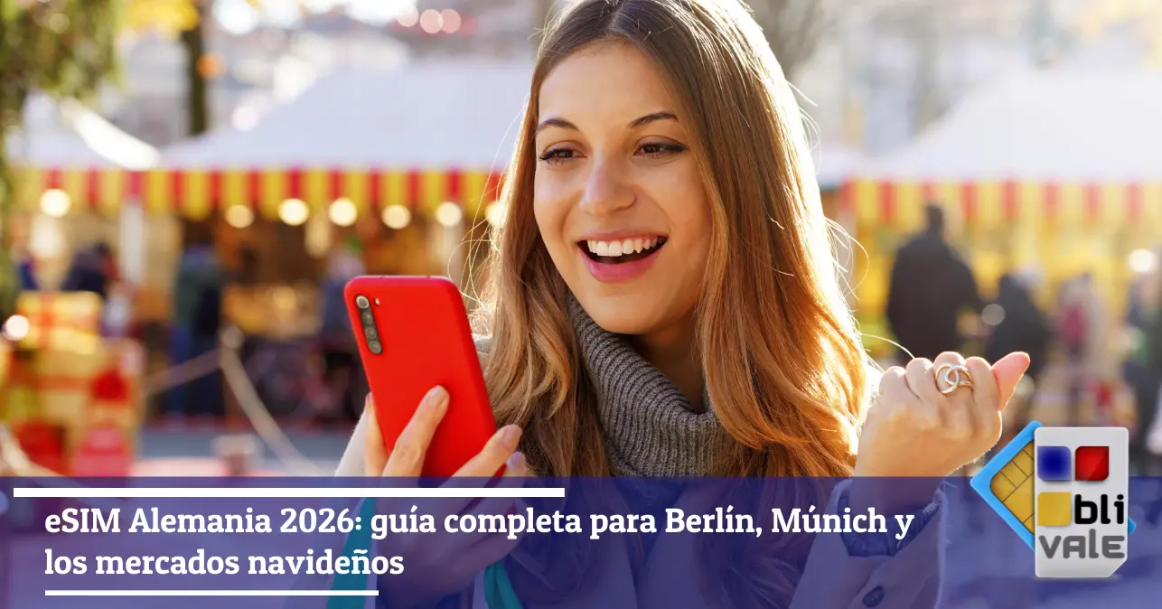 blivale-es-esim-alemania-unlimited-643x337 eSIM Alemania 2026: gu&iacute;a completa para Berl&iacute;n, M&uacute;nich y los mercados navide&ntilde;os