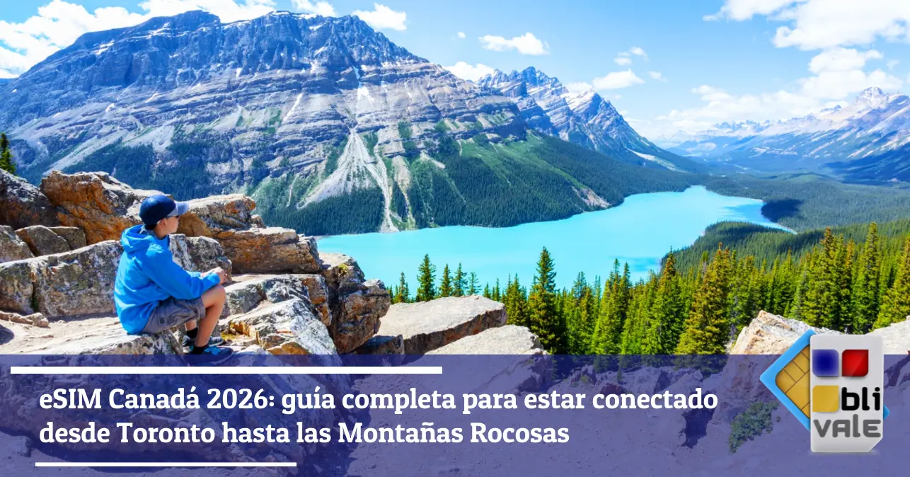 blivale-es-esim-canada-sin-limites-643x337 eSIM Canad&aacute; 2026: gu&iacute;a completa para estar conectado desde Toronto hasta las Monta&ntilde;as Rocosas