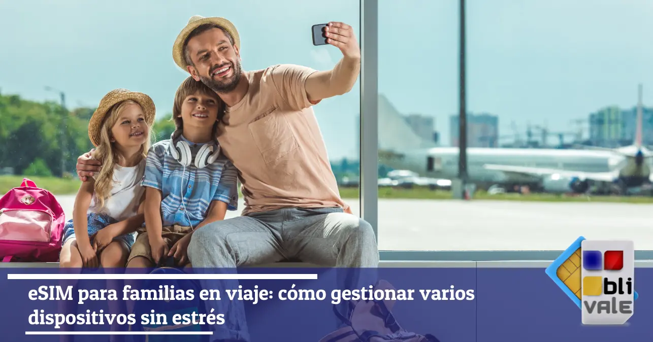 blivale-es-esim-familias-viaje-hotspot-643x337 eSIM para familias en viaje: c&oacute;mo gestionar varios dispositivos sin estr&eacute;s