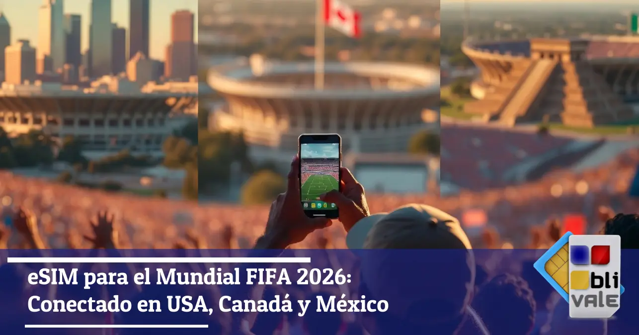 blivale-es-esim-fifa-2026-datos-ilimitados-643x337 eSIM para el Mundial FIFA 2026: Conectado en USA, Canad&aacute; y M&eacute;xico