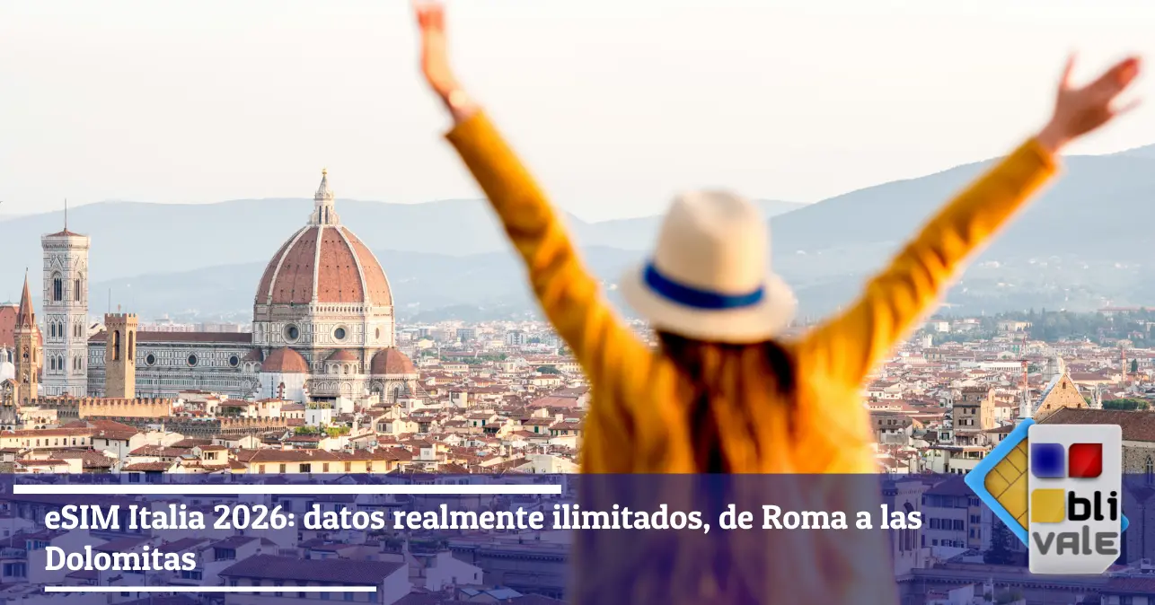 blivale-es-esim-italia-ilimitada-643x337 eSIM Italia 2026: datos realmente ilimitados, de Roma a las Dolomitas