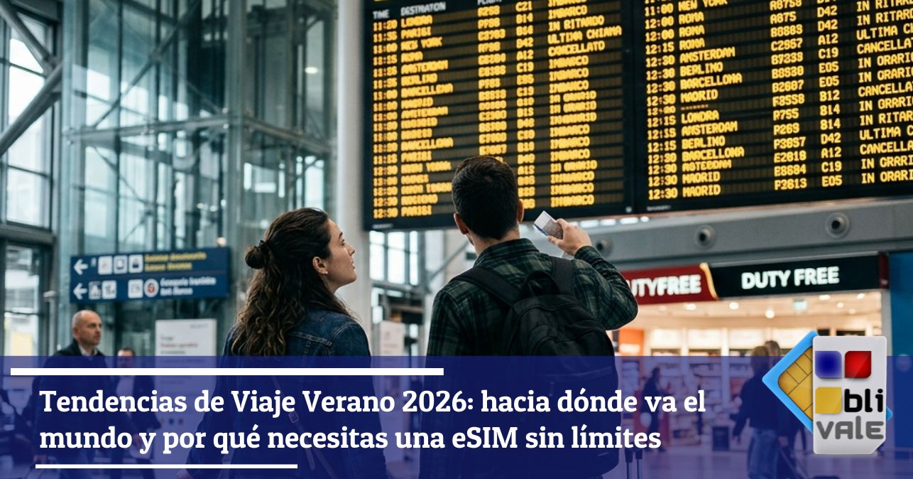 blivale-es-tendencias-viaje-verano-2026-esim-643x337 Tendencias de Viaje Verano 2026: hacia d&oacute;nde va el mundo y por qu&eacute; necesitas una eSIM sin l&iacute;mites