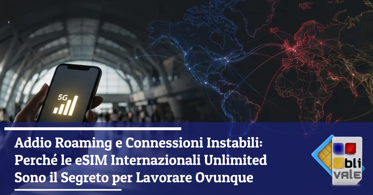 blivale-it-Addio-Roaming-e-Connessioni-Instabili-643x337 Addio Roaming e Connessioni Instabili: Perch&eacute; le eSIM Internazionali Unlimited Sono il Segreto per Lavorare Ovunque
