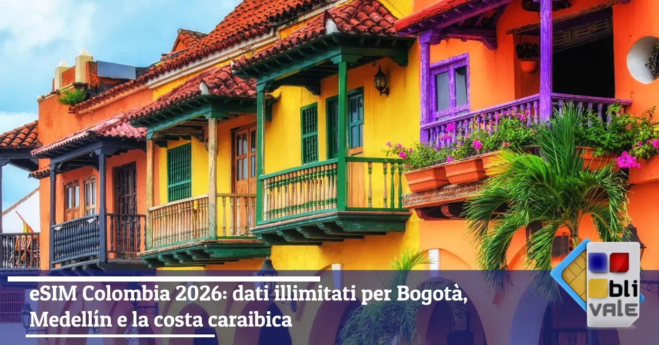 blivale-it-esim-colombia-illimitata-643x337 eSIM Colombia 2026: dati illimitati per Bogot&agrave;, Medell&iacute;n e la costa caraibica