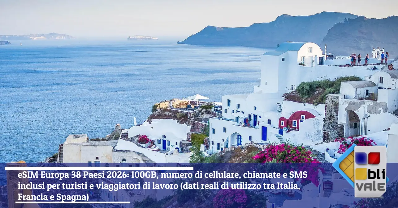blivale-it-esim-europa-38-paesi-643x337 eSIM Europa 38 Paesi 2026: 100GB, numero di cellulare, chiamate e SMS inclusi per turisti e viaggiatori di lavoro (dati reali di utilizzo tra Italia, Francia e Spagna)