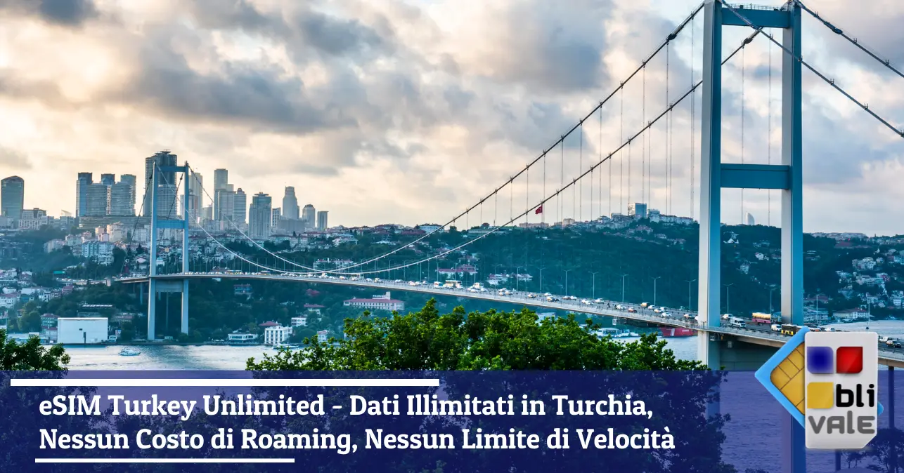 blivale-it-esim-turchia-illimitata-643x337 eSIM Turkey Unlimited - Dati Illimitati in Turchia, Nessun Costo di Roaming, Nessun Limite di Velocit&agrave;