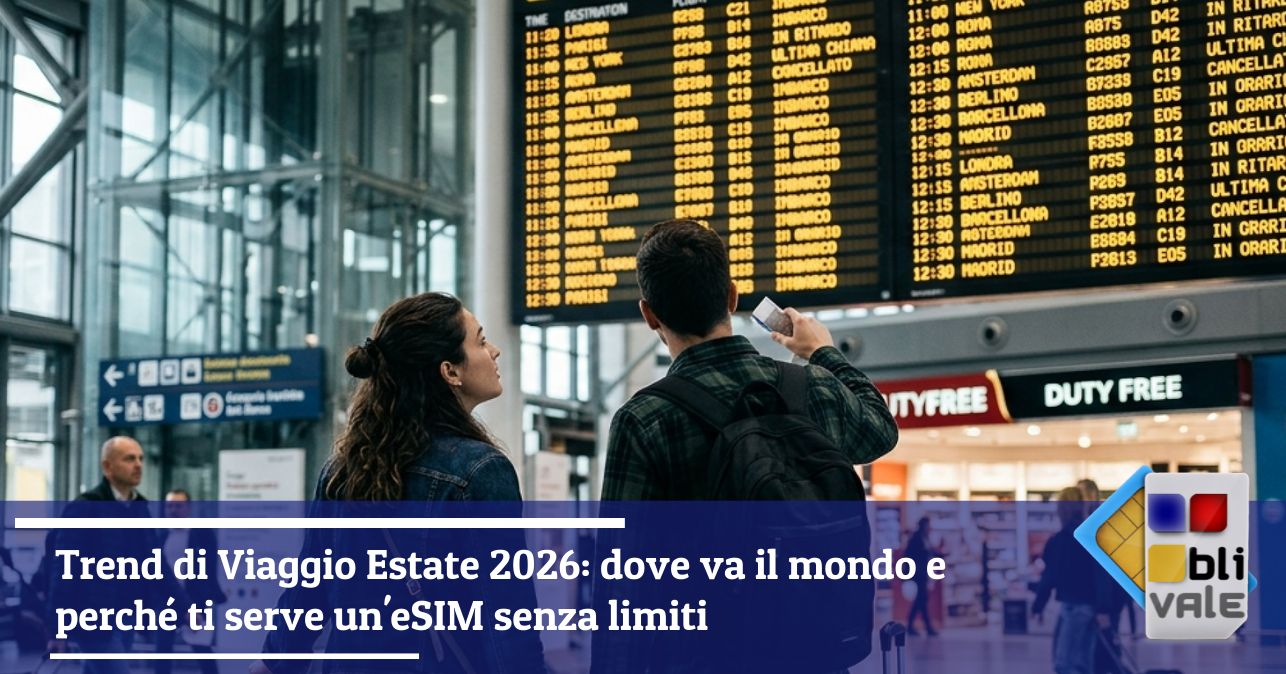 blivale-it-trend-viaggio-estate-2026-esim-643x337 Trend di Viaggio Estate 2026: dove va il mondo e perch&eacute; ti serve un'eSIM senza limiti